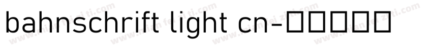 bahnschrift light cn字体转换